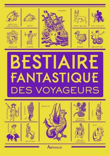 Bestiaire fantastique des voyageurs - Dominique Lanni - ARTHAUD