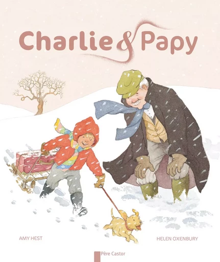 Charlie et papy - Helen Oxenbury, Amy HEST - PERE CASTOR