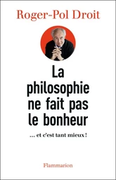 La philosophie ne fait pas le bonheur