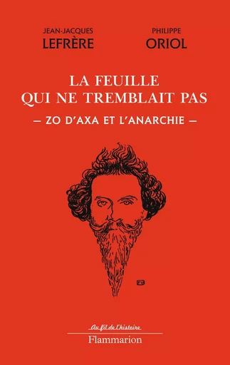 La feuille qui ne tremblait pas - Philippe Oriol, Jean-Jacques Lefrère - FLAMMARION