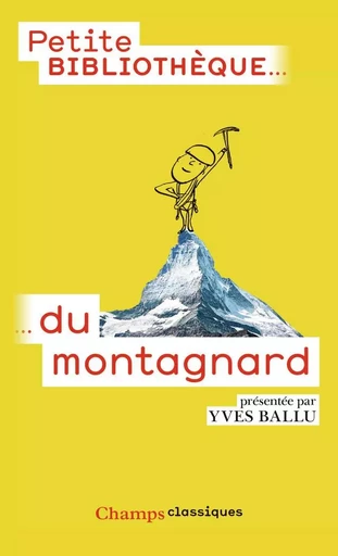 Petite Bibliothèque du montagnard - Yves Ballu - FLAMMARION