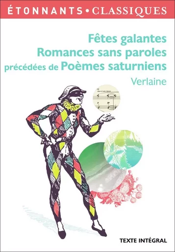 Fêtes galantes, Romances sans paroles - PAUL VERLAINE - FLAMMARION