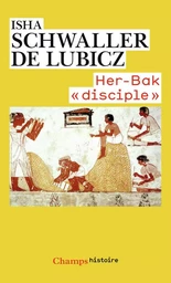 Her-Bak "disciple" de la sagesse égyptienne