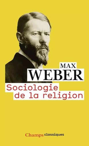 Sociologie de la religion - Max Weber - FLAMMARION