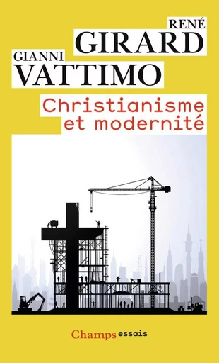 Christianisme et modernité - René Girard, Gianni Vattimo - FLAMMARION