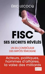 Fisc, ses secrets révélés