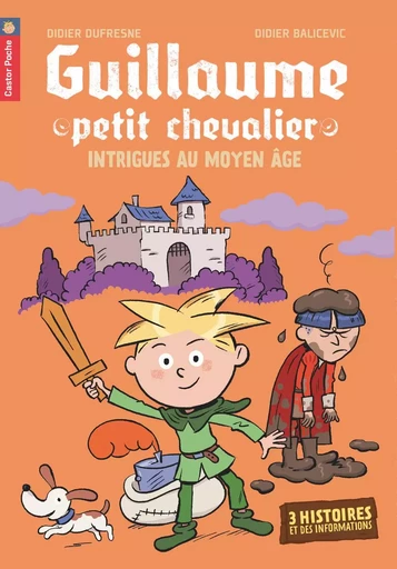 Guillaume petit chevalier - Intrigues au Moyen Âge - Didier Dufresne - PERE CASTOR