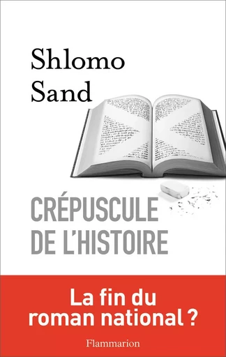 Crépuscule de l'Histoire - Shlomo Sand - FLAMMARION