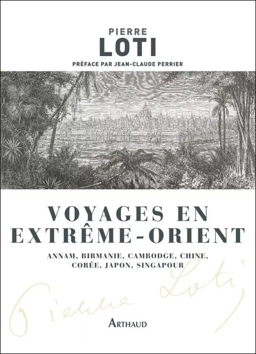 Voyages en Extrême-Orient - Pierre Loti - ARTHAUD