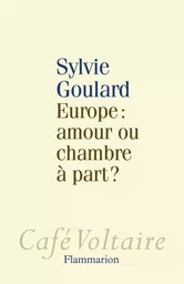 Europe : amour ou chambre à part ?