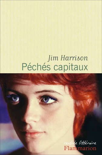 Péchés capitaux - Jim HARRISON - FLAMMARION