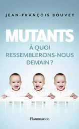 Mutants