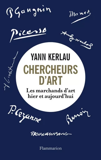 Chercheurs d'art - Yann Kerlau - FLAMMARION