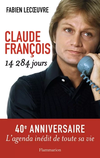 Claude François - Fabien Lecoeuvre - FLAMMARION