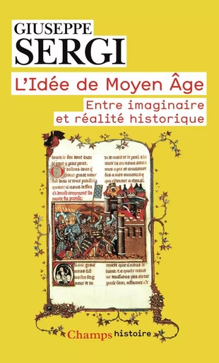 L'Idée de Moyen Âge - Giuseppe Sergi - FLAMMARION