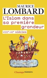 L'Islam dans sa première grandeur