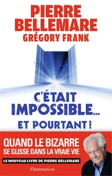 C'était impossible... Et pourtant !