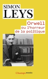 Orwell ou l'horreur de la politique