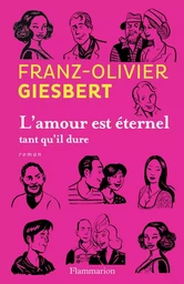 L'amour est éternel tant qu'il dure