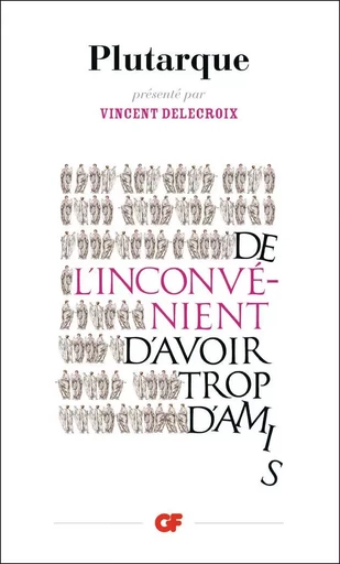 De l'inconvénient d'avoir trop d'amis -  Plutarque - FLAMMARION