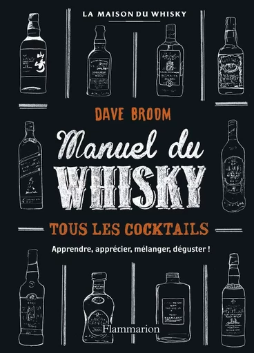 Manuel du whisky - Dave Broom - FLAMMARION