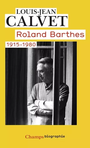 Roland Barthes - Louis-Jean Calvet - FLAMMARION