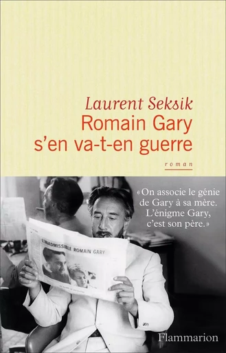 Romain Gary s'en va-t-en guerre - Laurent Seksik - FLAMMARION