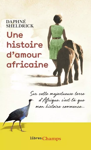 Une histoire d'amour africaine - Daphné Sheldrick - FLAMMARION