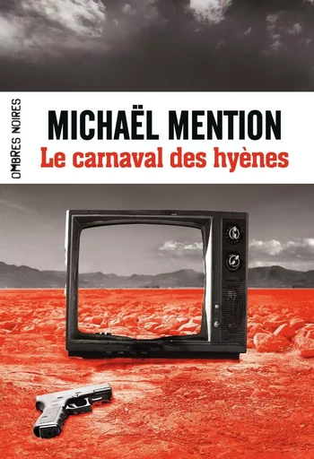 Le carnaval des hyènes - Michaël Mention, Caroline Lamoulie - OMBRES NOIRES