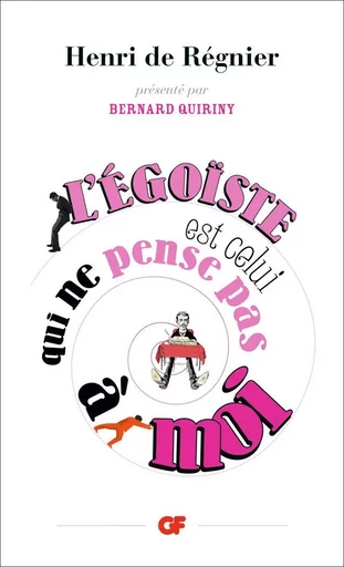 L'égoïste est celui qui ne pense pas à moi - de deHenri - FLAMMARION