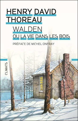 Walden ou La vie dans les bois - Henry David Thoreau - CLIMATS