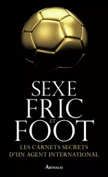 Sexe, fric et foot