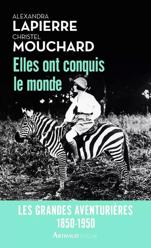 Elles ont conquis le monde - Christel Mouchard, Alexandra Lapierre - ARTHAUD