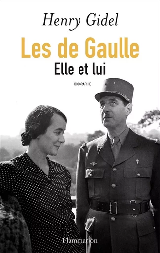 Les de Gaulle - Henry Gidel - FLAMMARION