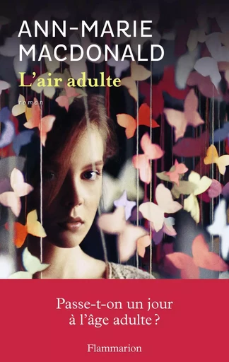 L'air adulte - Ann-Marie MacDonald - FLAMMARION