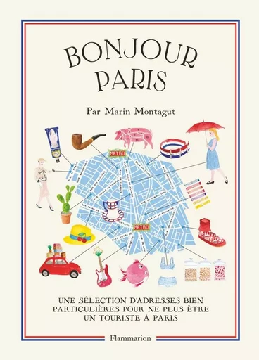 Bonjour Paris - Marin Montagut - FLAMMARION