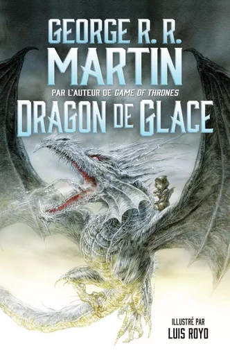 Dragon de glace - Luis Royo, George R.R. Martin - FLAM JEUNESSE