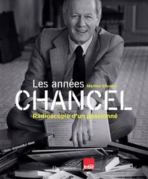 Les années Chancel - Radioscopie d'un passionné