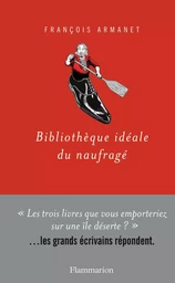 BIBLIOTHEQUE IDEALE DU NAUFRAGE