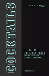 Cocktails, le guide de l'expert