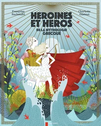 Héroïnes & héros de la mythologie grecque