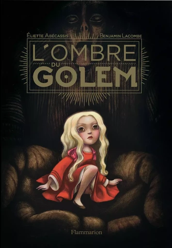 L'Ombre du Golem - Benjamin Lacombe, Eliette Abecassis - FLAM JEUNESSE