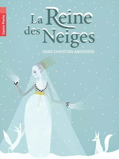 La Reine des Neiges - Hans Christian Andersen - PERE CASTOR