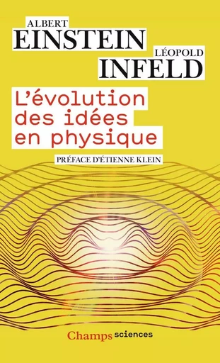 L'Évolution des idées en physique - Albert Einstein, Léopold Infeld - FLAMMARION