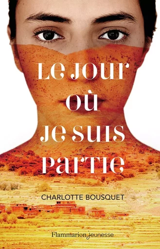 Le Jour où je suis partie - Charlotte Bousquet - FLAM JEUNESSE