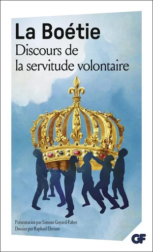 Discours de la servitude volontaire - Étienne de La Boétie - FLAMMARION