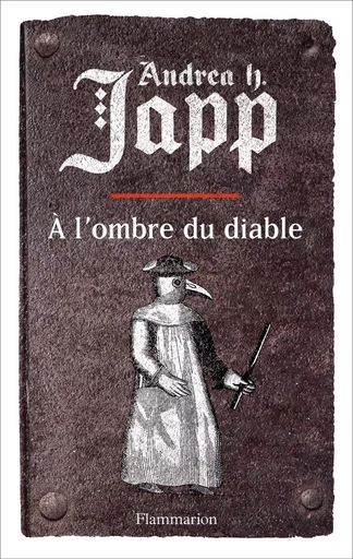 À l'ombre du diable - Andrea H. Japp - FLAMMARION