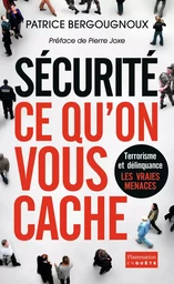 Sécurité : ce qu'on vous cache