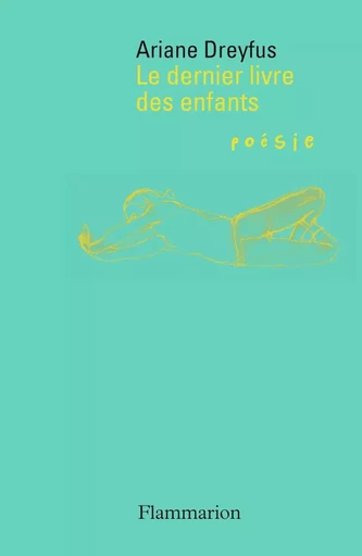 Le dernier livre des enfants - Ariane Dreyfus - FLAMMARION