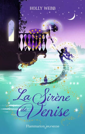 La sirène de Venise - Holly Webb - FLAM JEUNESSE